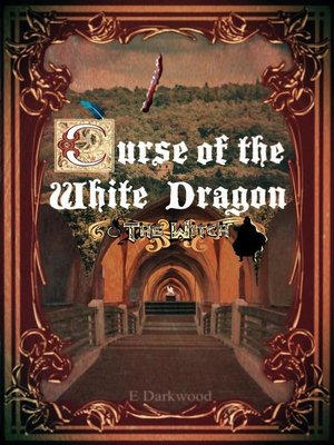 cover image of The Witch: Curse Of The White Dragon, #1